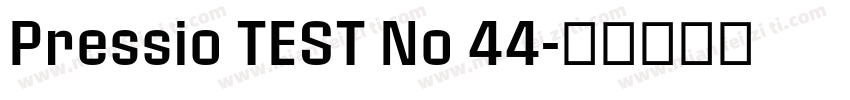 Pressio TEST No 44字体转换